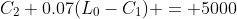 C_2+0.07(L_0-C_1) = 5000