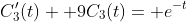 C_3'(t)+ 9C_3(t)= e^{-t}