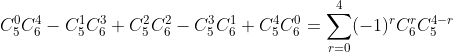 C_5^0C_6^4-C_5^1C_6^3+C_5^2C_6^2-C_5^3C_6^1+C_5^4C_6^0=\sum_{r=0}^4(-1)^rC_6^rC_5^{4-r}