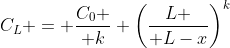 C_L = {C_0 \over k} \left({L \over L-x}\right)^k