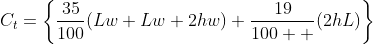 C_t=\left\{\frac{35}{100}(Lw+Lw+2hw)+\frac{19}{100  }(2hL)\right\}