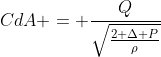 CdA = \frac{Q}{\sqrt{\frac{2 \Delta P}{\rho}}}