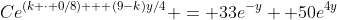 Ce^{(k \cdot 0/8) + (9-k)y/4} = 33e^{-y} +50e^{4y}