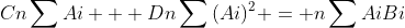 Cn\sum{Ai} + Dn\sum{(Ai)^2} = n\sum{AiBi}