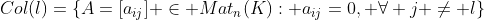 Col(l)=\{A=[a_{ij}] \in Mat_n(K): a_{ij}=0, \forall j \not= l\}