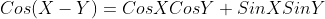 Cos(X-Y)=CosXCosY+SinXSinY