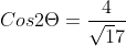 Cos2\Theta=\frac{4}{\sqrt17}