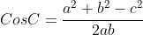CosC=\frac{a^2+b^2-c^2}{2ab}