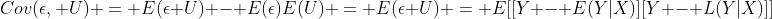 Cov(\epsilon, U) = E(\epsilon U) - E(\epsilon)E(U) = E(\epsilon U) = E[[Y - E(Y|X)][Y - L(Y|X)]]