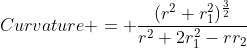 Curvature = \frac{(r^2+r_1^2)^{\frac{3}{2}}}{r^2+2r_1^2-rr_2}