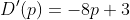 D'(p)=-8p+3