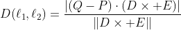 D(\ell_1,\ell_2)=\frac{|(Q-P)\cdot(D\times E)|}{\|D\times E\|}