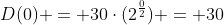 D(0) = 30\cdot(2^{\frac{0}{2}}) = 30