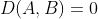 D(A,B)=0