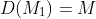 D(M_1)=M