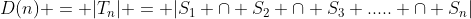 D(n) = |T_n| = |S_1 \cap S_2 \cap S_3 ..... \cap S_n|
