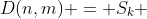 D(n,m) = S_k 