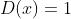 D(x)=1