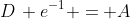 D\, e^{-1} = A
