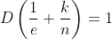 D\left(\frac{1}{e}+\frac{k}{n}\right)=1