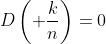 D\left( \frac{k}{n}\right)=0