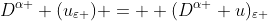 D^{\alpha } (u_{\varepsilon }) =  (D^{\alpha } u)_{\varepsilon }