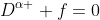D^{\alpha } f=0