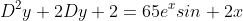 D^{2}y+2Dy+2=65e^{x}sin 2x
