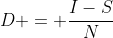 D = \frac{I-S}{N}
