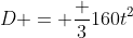 D = \frac {3}{160}t^2