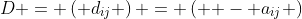 D = \left( {{d_{ij}}} \right) = \left( { - {a_{ij}}} \right)