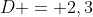 D = 2,3