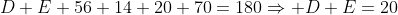 D+E+56+14+20+70=180\Rightarrow D+E=20