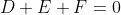 D+E+F=0