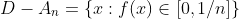 D-A_n=\{x:f(x)\in[0,1/n]\}