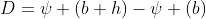 D=\psi (b+h)-\psi (b)