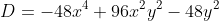 D=-48x^4+96x^2y^2-48y^2