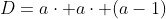 D=a\cdot a\cdot (a-1)