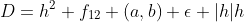 D=h^2 f_{12} (a,b)+\epsilon |h|h