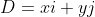D=xi+yj