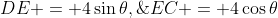DEC\!:\;\;DE = 4\sin\theta,\;EC = 4\cos\theta