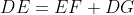 DE=EF+DG