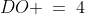 DO \:=\:4