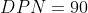 DPN=90