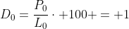 D_0=\frac{P_0}{L_0}\cdot 100 = 1
