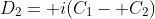 D_2= i(C_1- C_2)