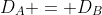 D_A = D_B
