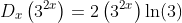 D_x\left(3^{2x}\right)=2\left(3^{2x}\right)\ln(3)