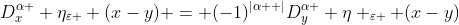 D_x^{\alpha } \eta_{\varepsilon } (x-y) = (-1)^{|\alpha  |}D_y^{\alpha } \eta _{\varepsilon } (x-y)