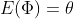 E(\Phi)=\theta